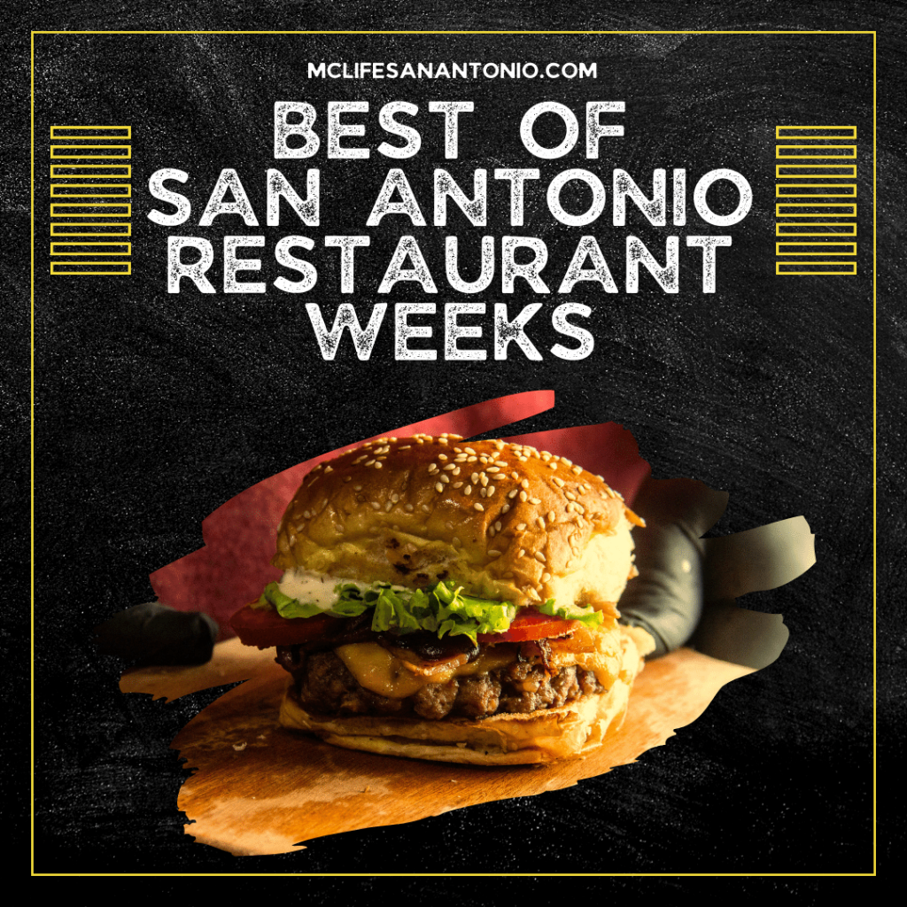 Image shows a burger. Above it the text reads "Best of San Antonio Restaurant Weeks