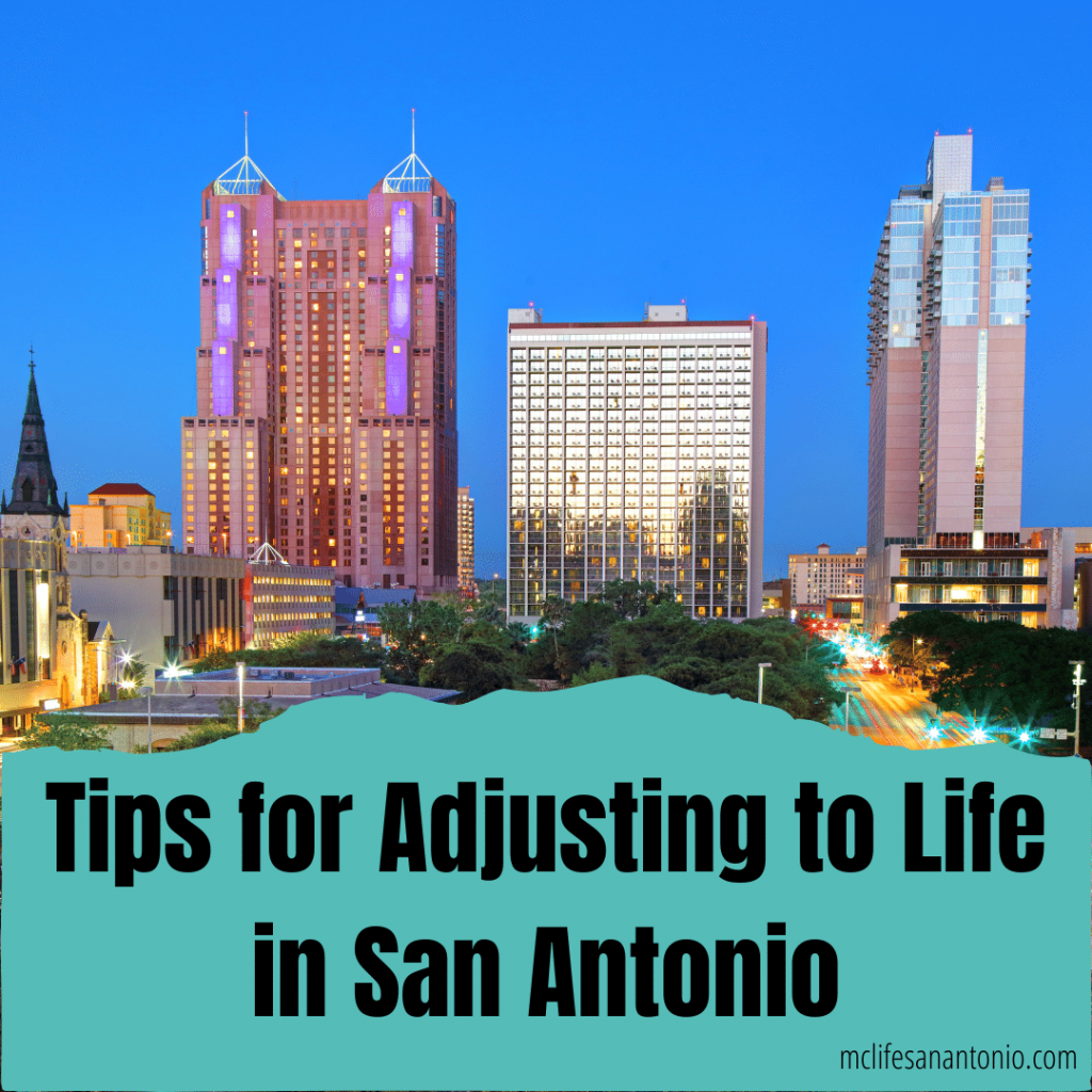 Image shows the skyline of downtown San Antonio. Text reads "Tips for Adjusting to Life in San Antonio."