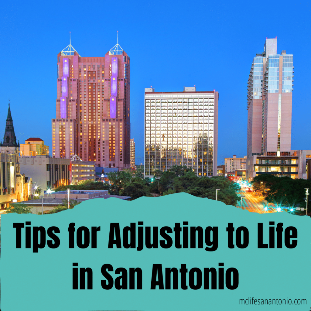 Image shows the skyline of downtown San Antonio. Text reads "Tips for Adjusting to Life in San Antonio." 