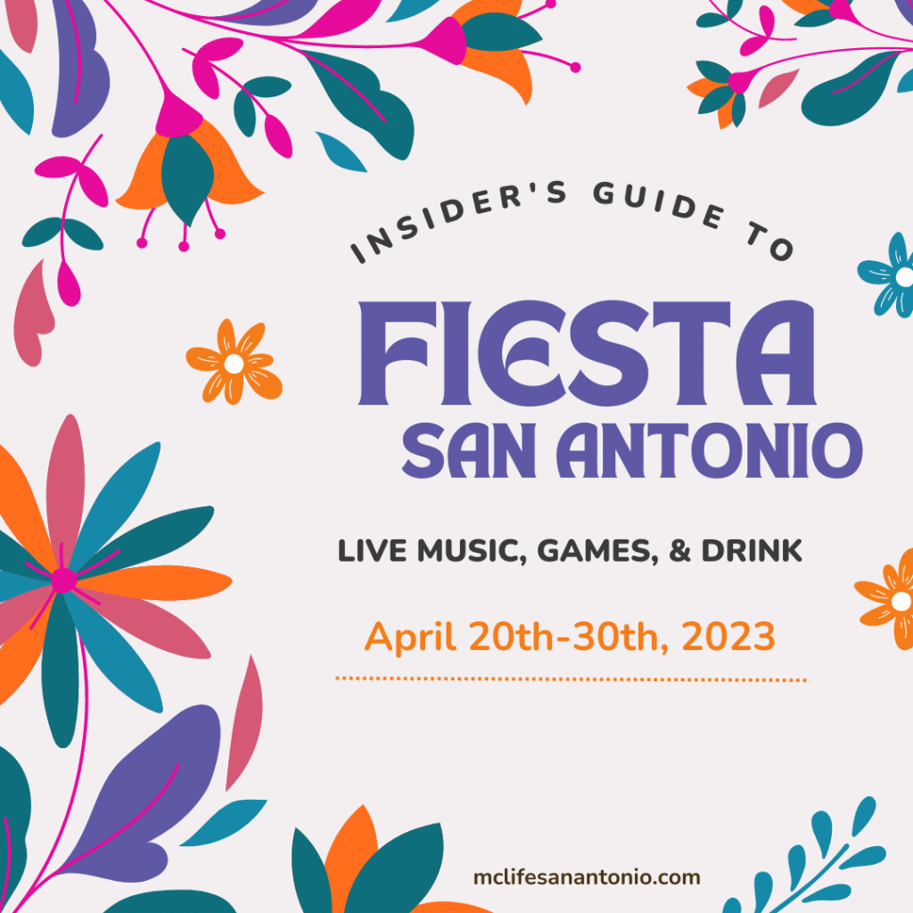 An Insider's Guide to Fiesta San Antonio MCLife San Antonio