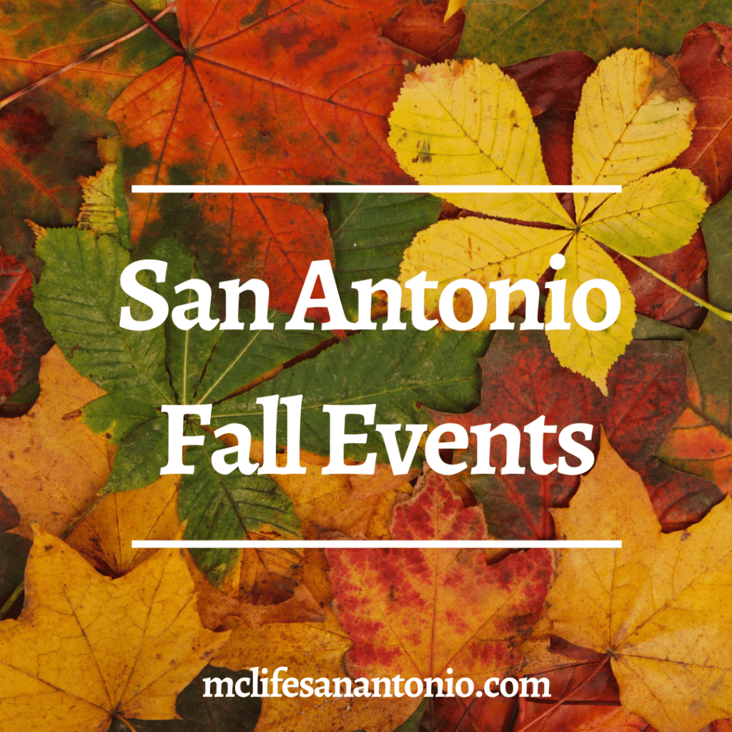 Image shows background fall leaves in various colors. Text reads "San Antonio Fall Events. mclifesanantonio.com"