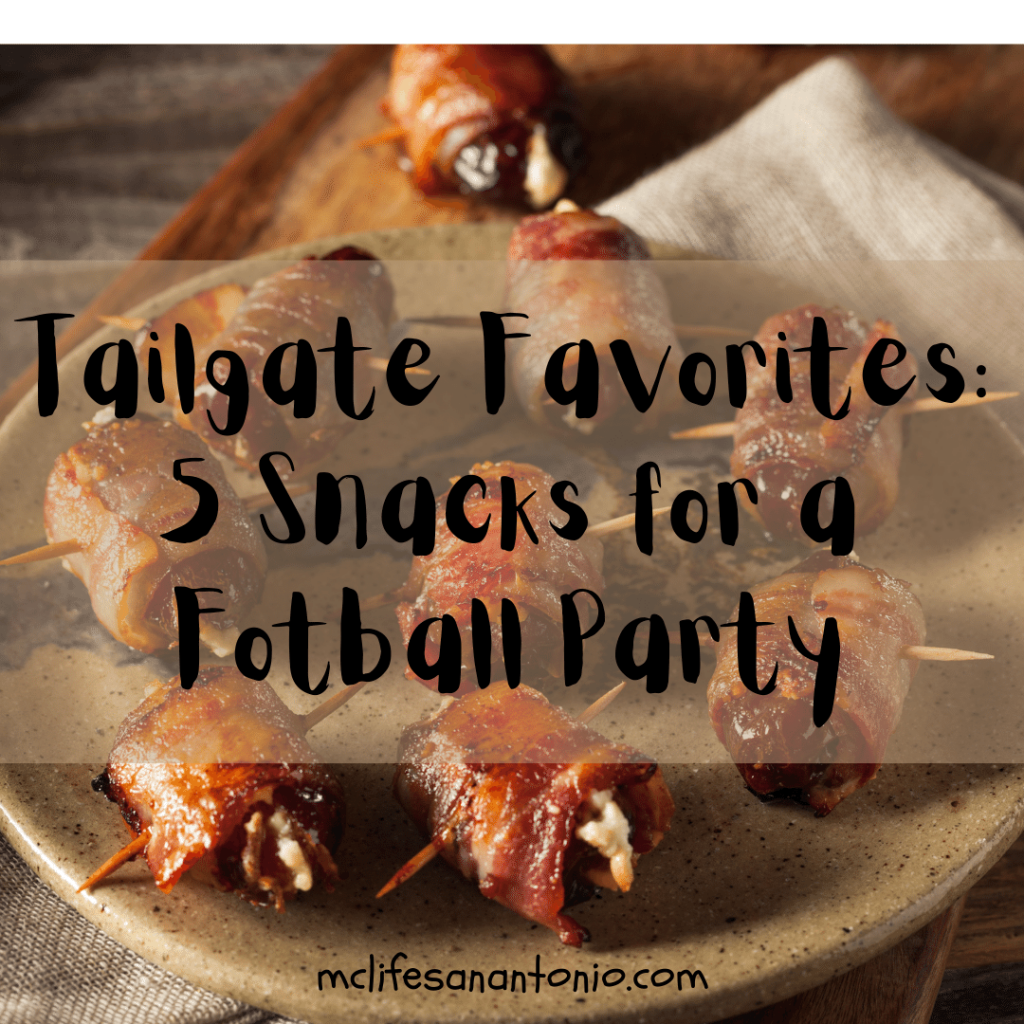 Bacon-wrapped sausages on a plate. Text reads "Tailgate Favorites: 5 Snacks for a Football Party. mclifesanantonio.com"