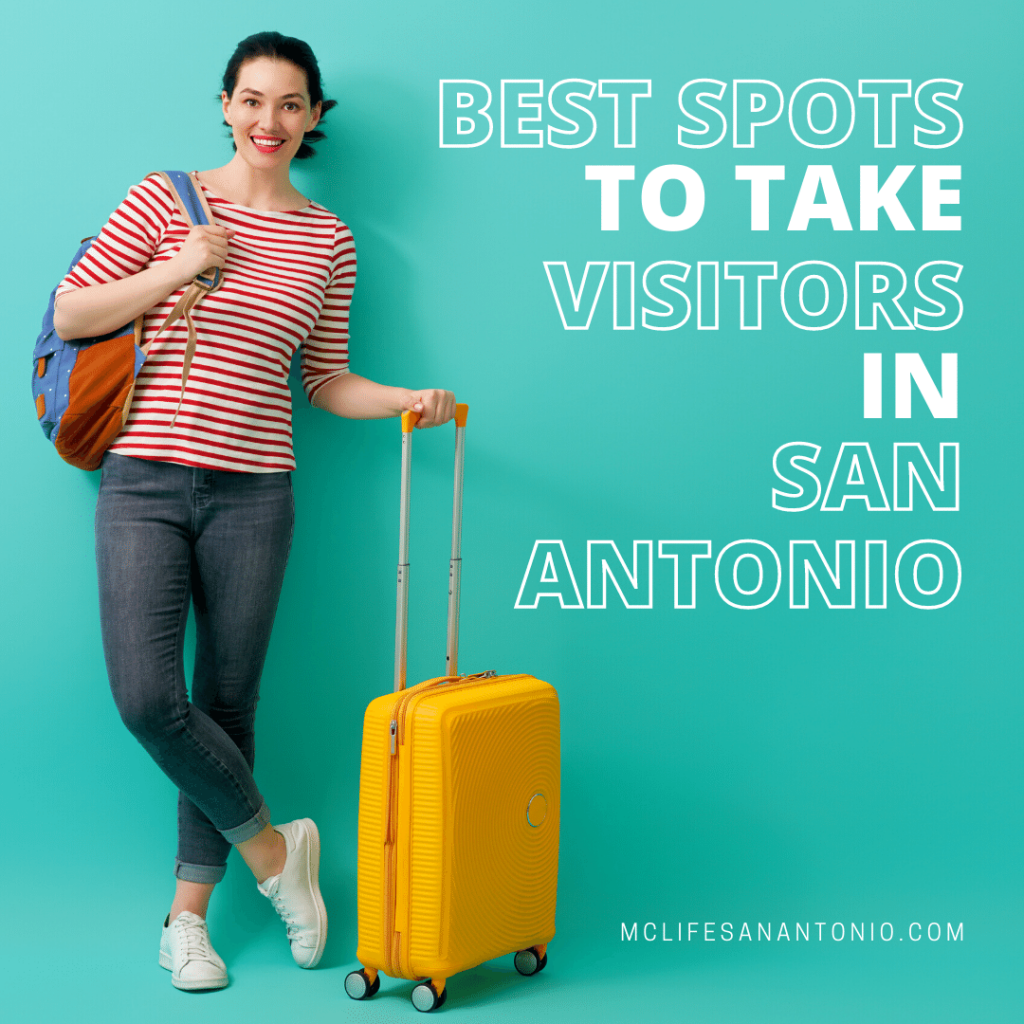 Woman with suitcase and backpack. "Best Spots to Take Visitors in San Antonio. mclifesanantonio.com"
