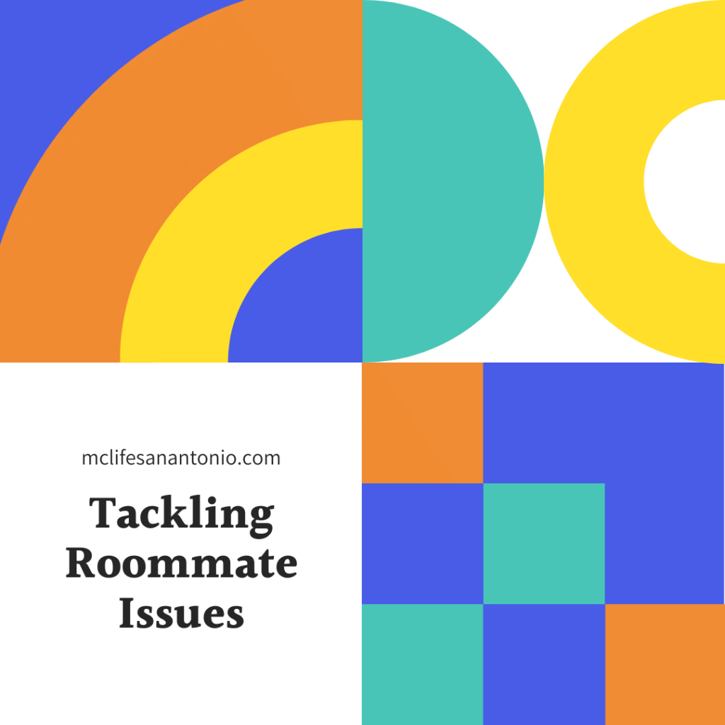 Geometric designs in bold colors. Text reads "Tackling Roommate Issues mclifesanantonio.com"