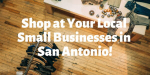 This Saturday, November 24th is small business Saturday. That means that you can make a difference in your community by shopping local. Your local small businesses are what make your neighborhoods special. Show your support this weekend and visit some of our personal favorite small businesses in San Antonio!